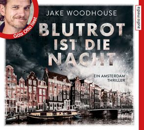 Blutrot ist die Nacht von Otto,  Götz, Woodhouse,  Jake