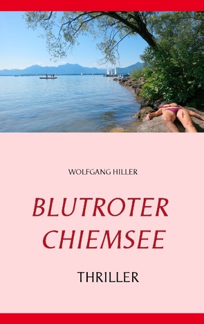 Blutroter Chiemsee von Hiller,  Wolfgang