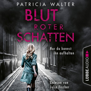 Blutroter Schatten von Fischer,  Julia, Walter,  Patricia