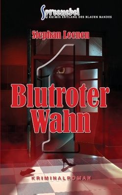 Blutroter Wahn von Leenen,  Stephan