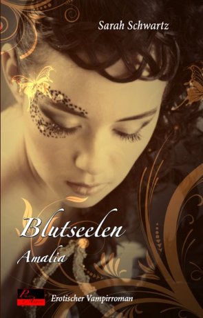 Blutseelen: Amalia von Schwartz,  Sarah