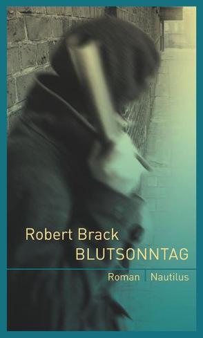 Blutsonntag von Brack,  Robert