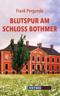 Blutspur am Schloss Bothmer von Pergande,  Frank