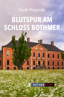 Blutspur am Schloss Bothmer von Pergande,  Frank