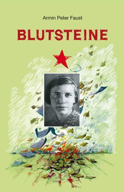 Blutsteine von Faust,  Armin Peter