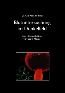 Blutuntersuchung im Dunkelfeld von Bleker,  Maria M, Fricke,  Silke, Moyer,  Scott