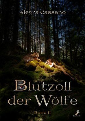 Blutzoll der Wölfe Band 2 von Cassano,  Alegra