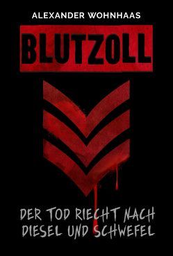 Blutzoll von Wohnhass,  Alexander