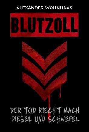 Blutzoll von Wohnhass,  Alexander