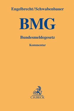 Bundesmeldegesetz von Engelbrecht,  Kai, Hänsle,  Walter, Holländer,  Corinna, Leopold,  Nils, Polenz,  Sven, Schwabenbauer,  Thomas, Sommer,  Imke