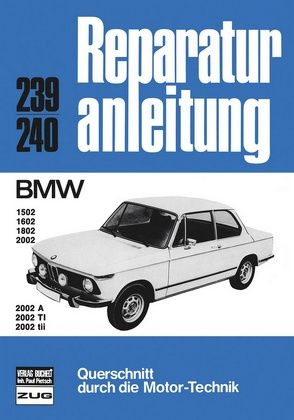 BMW 1502 / 1602 / 1802 / 2002 / 2002a / 2002 Ti / 2002 Tii