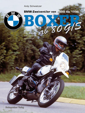 BMW Boxer ab R80 G/S von Reiss,  Werner R, Schwietzer,  Andy