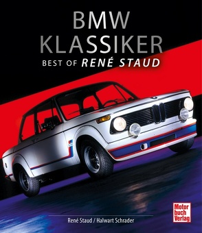 BMW Klassiker von Schrader,  Halwart, Staud,  René