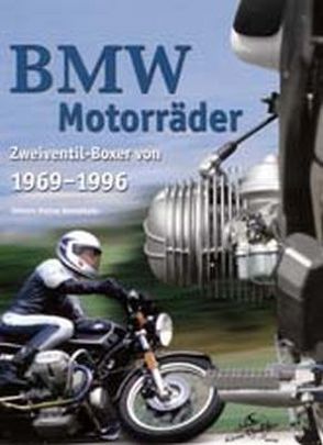 BMW Motoräder, Zweiventil-Boxer von 1969-1996 von Kleine Vennekate,  Johann