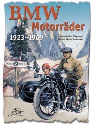 BMW Motorräder 1923-1969 von Kleine Vennekate,  Johann, Stegmann,  Hans L