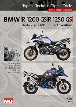 BMW R 1200 GS, R 1250 GS & Adventure, Reparaturanleitung von Altmann,  Uwe, Jung,  Thomas