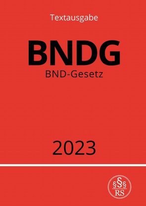 BND-Gesetz – BNDG von Studier,  Ronny