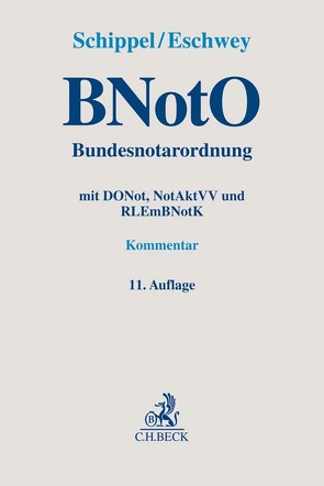 BNotO. Bundesnotarordnung von Bösch,  Andreas, Bracker,  Ulrich, Eschwey,  Claudius, Frisch,  Markus, Görk,  Stefan, Herrmann,  Ulrich, Hornig,  Erich, Hushahn,  Johannes, Regler,  Rainer, Salzmann,  Andreas, Sander,  Julian, Sauer,  Konstantin, Schippel,  Helmut, Schramm,  Sabine, Seybold,  Karl, Sommer,  David, Stralendorff,  Niclot von, Strauß,  Benedikt, Teschner,  Anja, Winkelmann,  Thomas