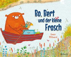 Bo, Bert und der kleine Frosch von Millward,  Gwen