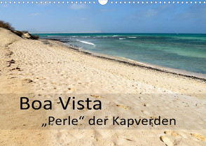 Boa Vista – Perle der Kapverden (Wandkalender 2022 DIN A3 quer) von Weber,  Götz