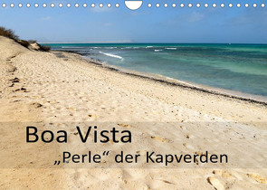 Boa Vista – Perle der Kapverden (Wandkalender 2022 DIN A4 quer) von Weber,  Götz