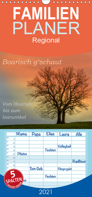 Boarisch g’schaut – Vom Haarsee bis zum Isarwinkel – Familienplaner hoch (Wandkalender 2021 , 21 cm x 45 cm, hoch) von Jaritz,  Brigitte