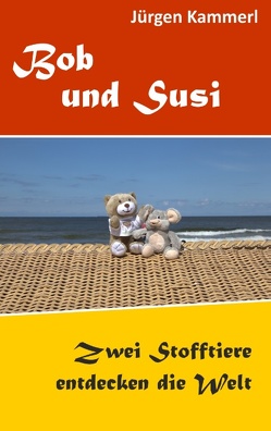 Bob und Susi von Kammerl,  Jürgen