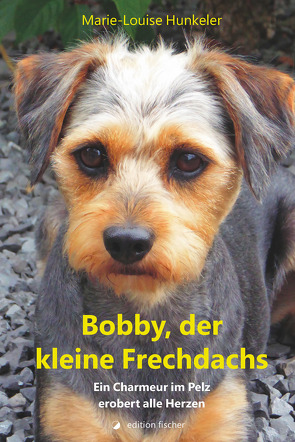 Bobby, der kleine Frechdachs von Hunkeler,  Marie-Louise