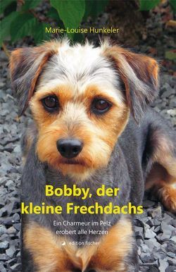 Bobby, der kleine Frechdachs von Hunkeler,  Marie-Louise