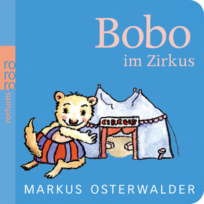 Bobo im Zirkus von Osterwalder,  Markus