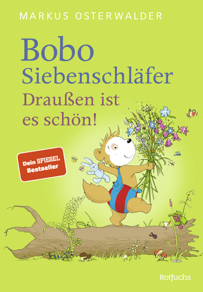 Bobo Siebenschläfer. Draußen ist es schön! von Boehlke,  Dorothee, Osterwalder,  Markus