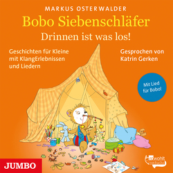 Bobo Siebenschläfer. Drinnen ist was los! von Gerken,  Katrin, Osterwalder,  Markus