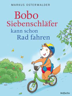 Bobo Siebenschläfer kann schon Rad fahren von Kreidel,  Gabriele, Osterwalder,  Markus, Steinbrede,  Diana