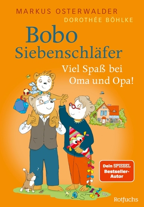 Bobo Siebenschläfer: Viel Spaß bei Oma und Opa! von Boehlke,  Dorothee, Osterwalder,  Markus