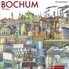 Bochum – 700 Jahre von Baum,  Christoph, Bochum Marketing (Hrsg.)