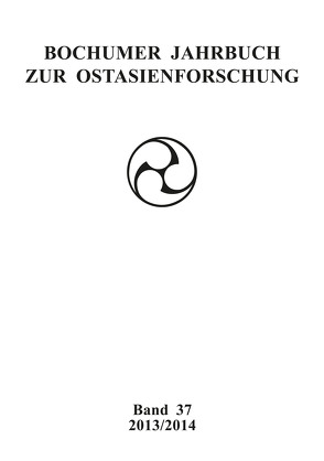 Bochumer Jahrbuch zur Ostasienforschung von Fakultät für Ostasienwissenschaften der Ruhr-Universität Bochum