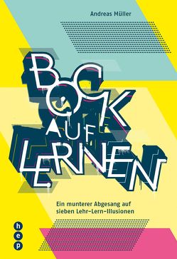 Bock auf Lernen (E-Book) von Mueller,  Andreas