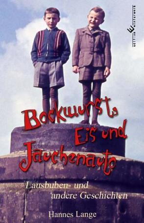 Bockwurst, Eis und Jauchenauto von Lange,  Hannes