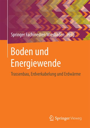 Boden und Energiewende von Dehner,  Ulrich, Feldwisch,  Norbert, Heimann,  Ursula, Madena,  Kirsten, Sabel,  Martin, Trinks,  Steffen, Wessolek,  Gerd