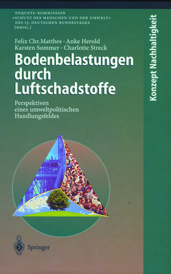 Bodenbelastungen durch Luftschadstoffe von Herold,  Anke, Matthes,  Felix C., Sommer,  Karsten, Streck,  Charlotte