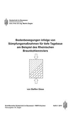 Bodenbewegungen infolge von Sümpfungsmaßnahmen für tiefe Tagebaue am Beispiel des Rheinischen Braunkohlenreviers von Giese,  Steffen