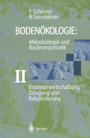 Bodenbewirtschaftung, Düngung und Rekultivierung von Schinner,  Franz, Sonnleitner,  Renate