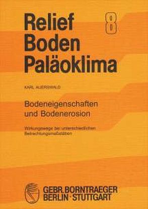 Bodeneigenschaften und Bodenerosion von Auerswald,  Karl