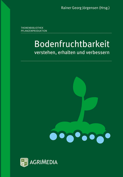 Bodenfruchtbarkeit von Jörgensen,  Rainer Georg