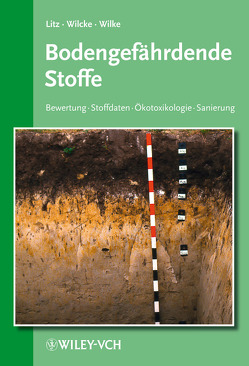 Bodengefährdende Stoffe von Litz,  Norbert, Wilcke,  Wolfgang, Wilke,  Berndt-Michael