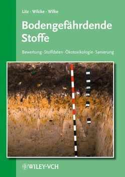 Bodengefährdende Stoffe von Litz,  Norbert, Wilcke,  Wolfgang, Wilke,  Berndt-Michael