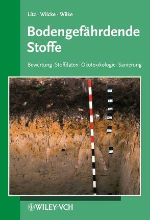 Bodengefährdende Stoffe von Litz,  Norbert, Wilcke,  Wolfgang, Wilke,  Berndt-Michael