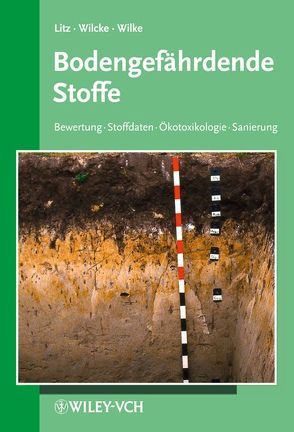 Bodengefährdende Stoffe von Litz,  Norbert, Wilcke,  Wolfgang, Wilke,  Berndt-Michael