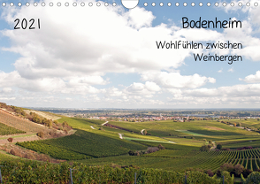 Bodenheim – Wohlfühlen zwischen Weinbergen (Wandkalender 2021 DIN A4 quer) von Möller,  Michael