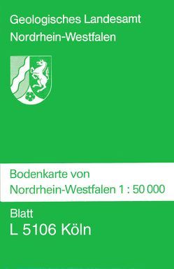 Bodenkarten von Nordrhein-Westfalen 1:50000 / Köln von Schalich,  Jörg